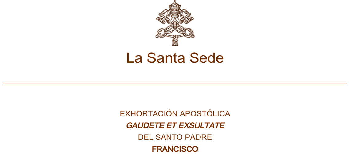 Exhortación Apostólica Gaudete Et Exsultate del Santo Padre Francisco